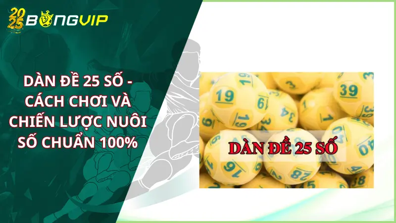 dàn đề 25 số