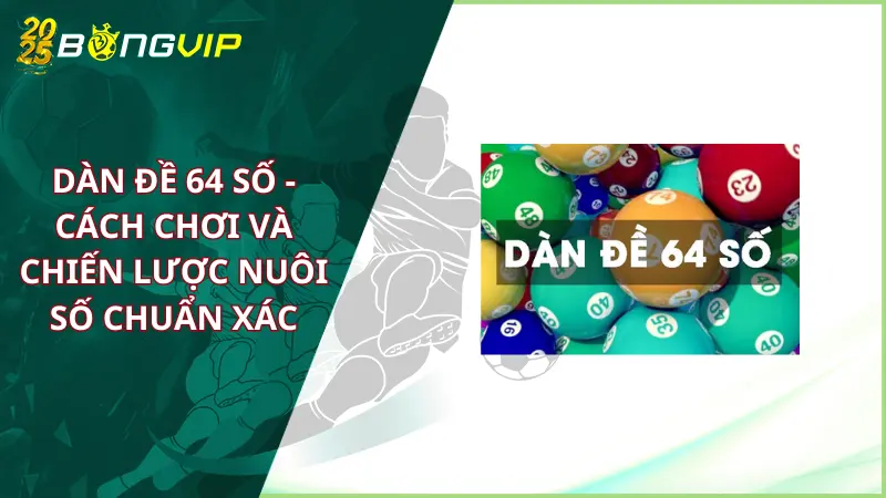 dàn đề 64 số